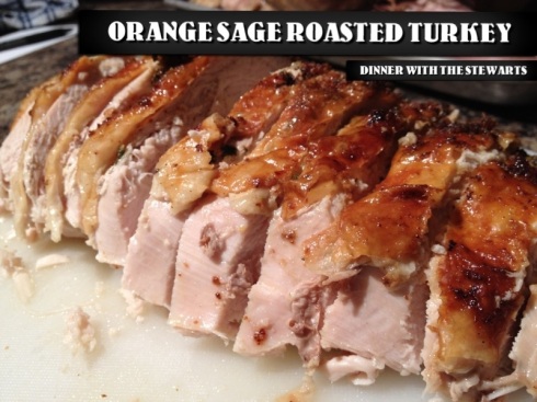 Orange Sage Roasted Turkey (Dinner with the Stewarts)
